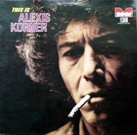 "This is Alexis Korner " (Metronome LP, 201.007, Germany)